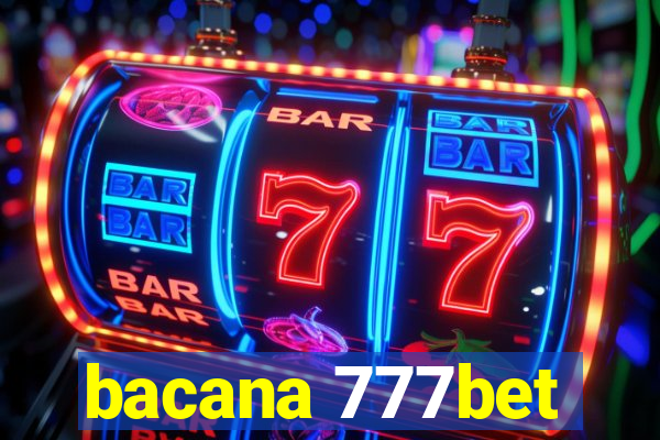 bacana 777bet